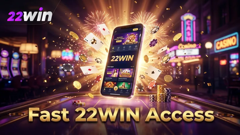 A clear, responsive interface ensures quick navigation and an enjoyable 22WIN experience for all.