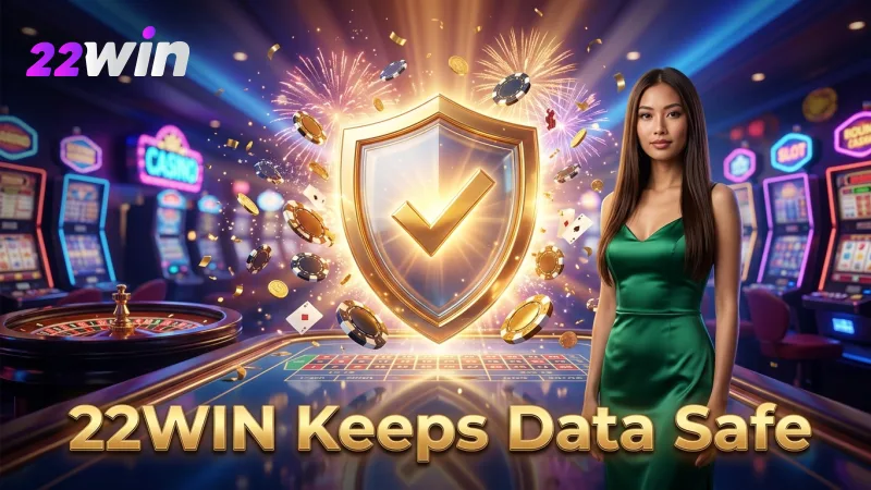 22WIN employs strong encryption to keep players' personal information safe.